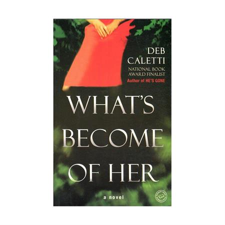 Whats Become of Her by Deb Caletti_2